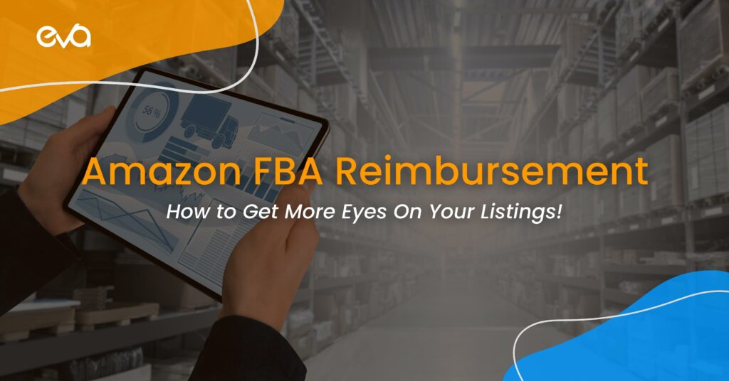 The Complete Guide to Amazon FBA Reimbursement [2023 Updated]