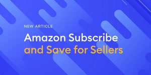 Amazon Subscribe And Save For Sellers