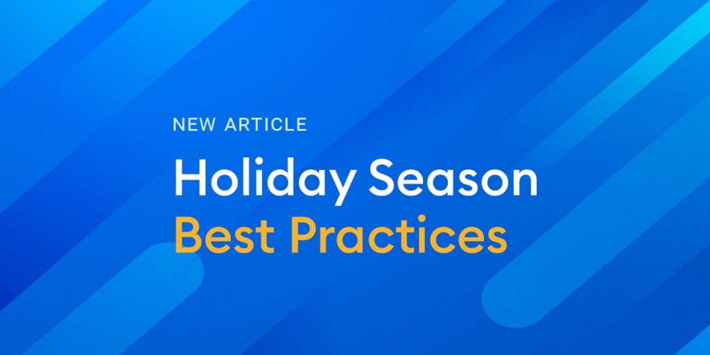 Holiday Season Best Practices