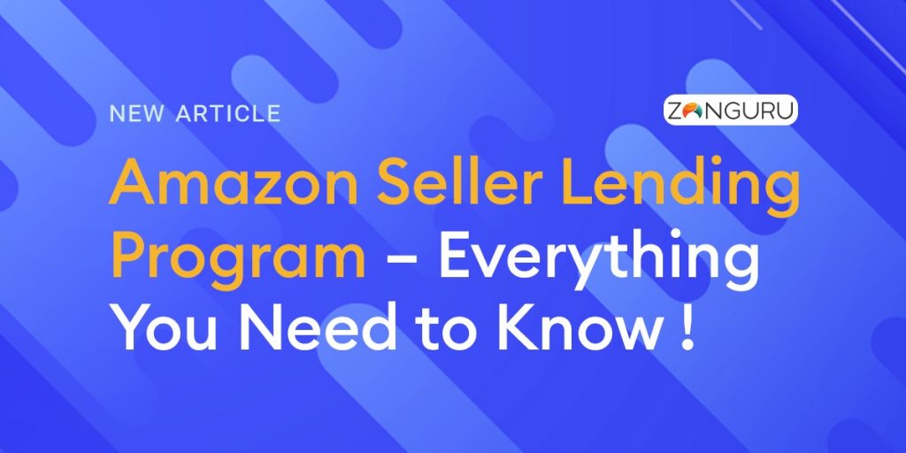 Amazon Seller Lending Program—Everything You Need to Know!