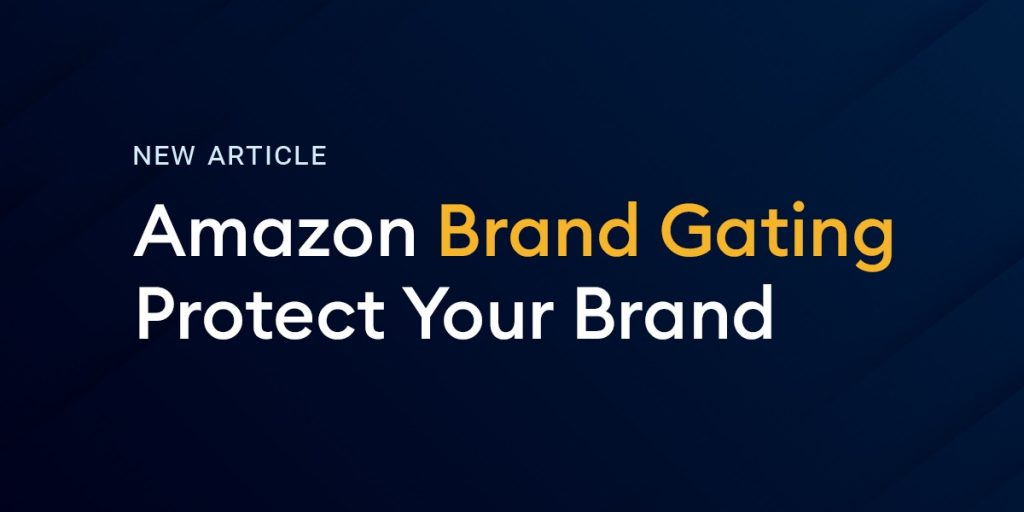 Amazon Brand Gating-Protect Your Brand
