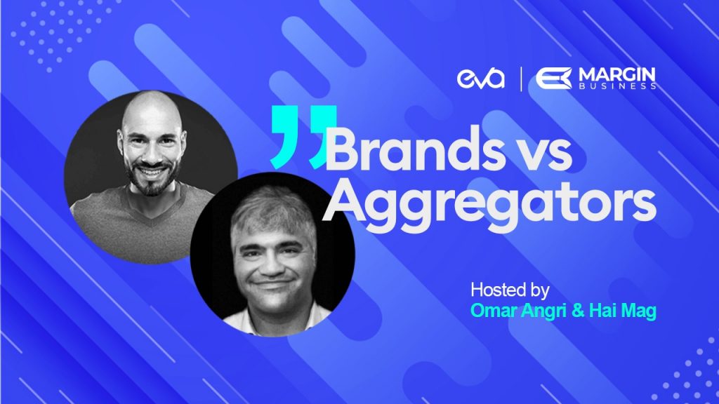 Brands and Aggregators | Episode 1 | Hai Mag and Omar Angri
