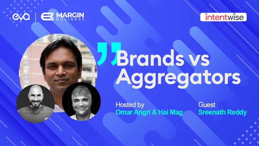 Brands and Aggregators | Episode 4 | Sreenath Reddy from Intentwise