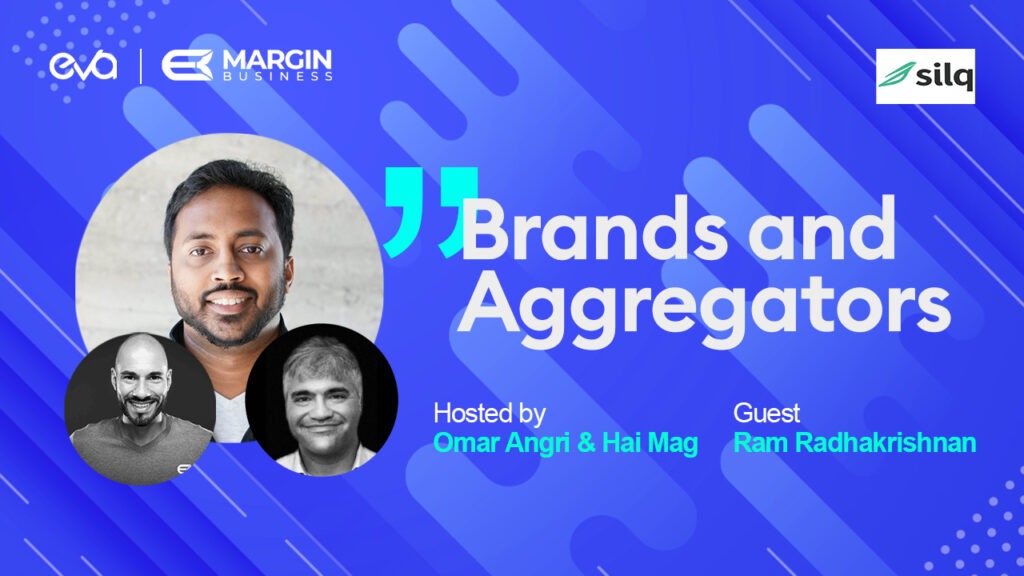 Brands and Aggregators | Episode 15 | Ram Radhakrishnan from Silq