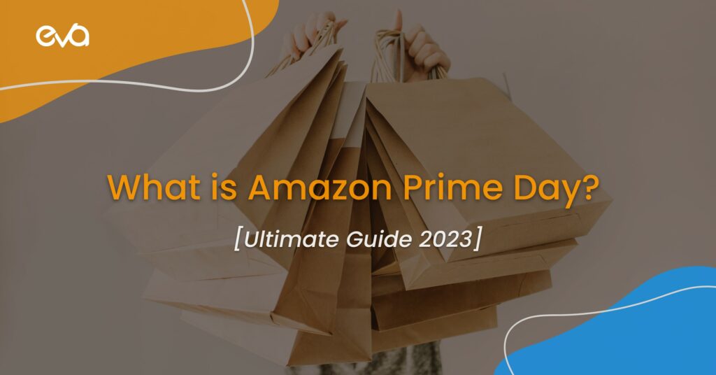 What is Amazon Prime Day? [Ultimate Guide 2023]