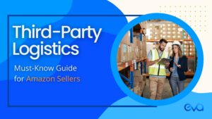 Third-Party Logistics: The Must-Know Guide for All Amazon Sellers