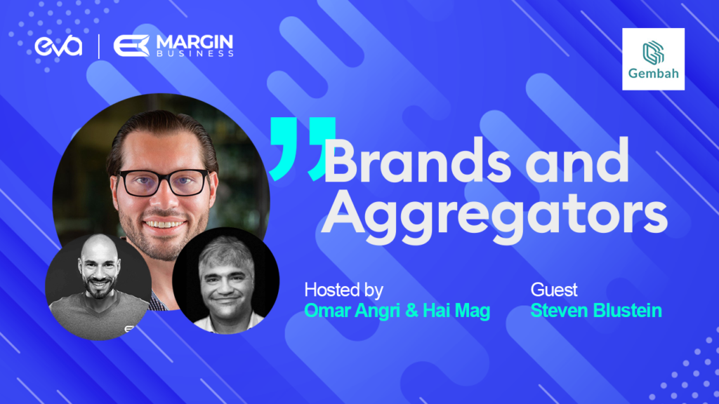 What Should Aggregators EXPECT in 2022? | E.27 With Steven Blustein | Brands and Aggregators 🎙
