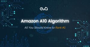 Amazon A10 Algorithm: ALL You Should Know to Rank #1