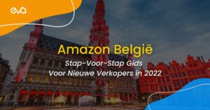 Amazon België: Stap-voor-stap gids voor nieuwe verkopers