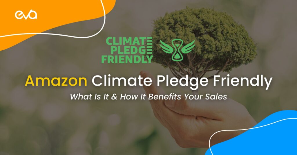 What Is Amazon Climate Pledge-Friendly & How Does It Grows Your Sales?