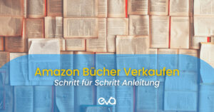 Amazon Bücher Verkaufen: Schritt für Schritt Anleitung