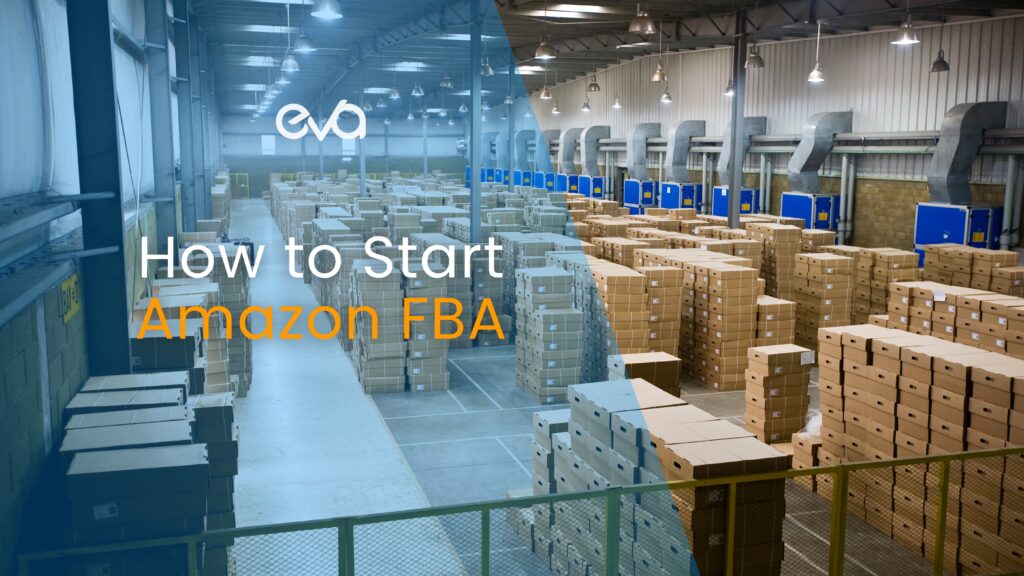 The Complete Guide To Start Amazon FBA Fulfillment [How To]