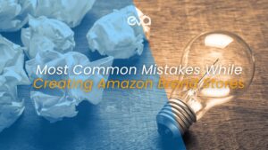 Most Common Mistakes While Creating Amazon Brand Stores