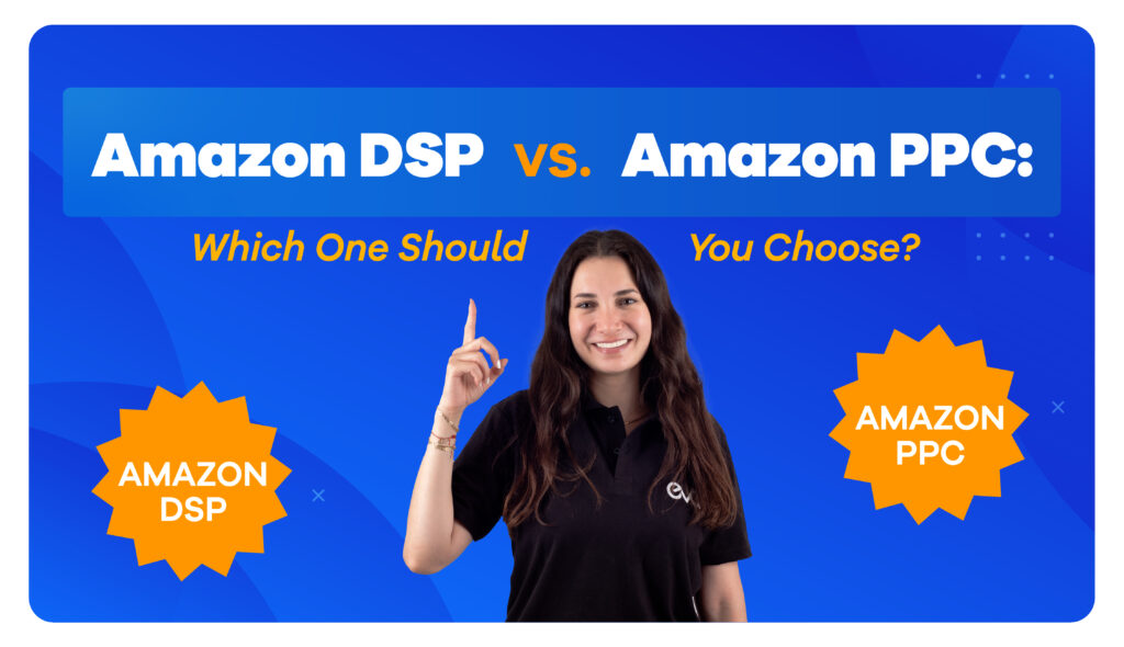 DSP vs. PPC: Decoding Your Amazon Advertising Strategy for Maximum Impact