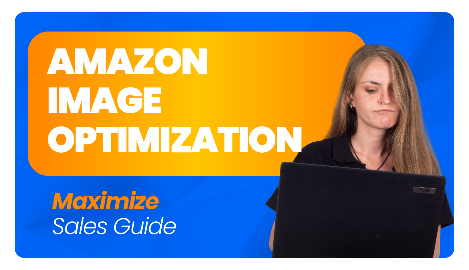 Amazon Product Image Optimization for Search & Conversion