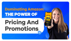 The Golden Formula for Unprecedented Success: Mastering Amazon Pricing and Promotions