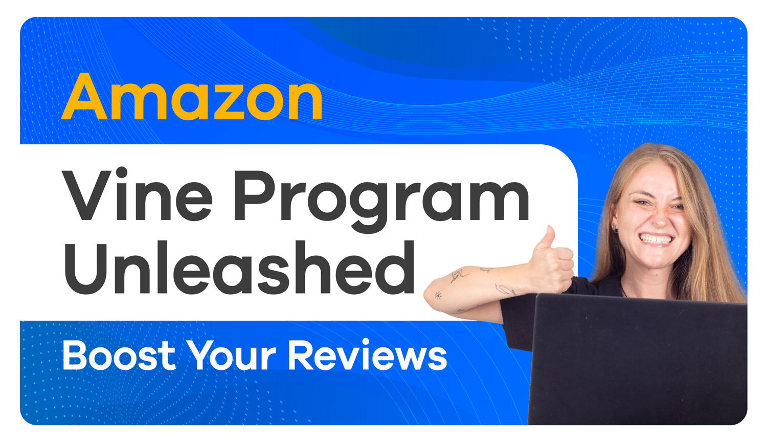 Amazon Vine Program; Guide To Boost Sales & Drive Customers