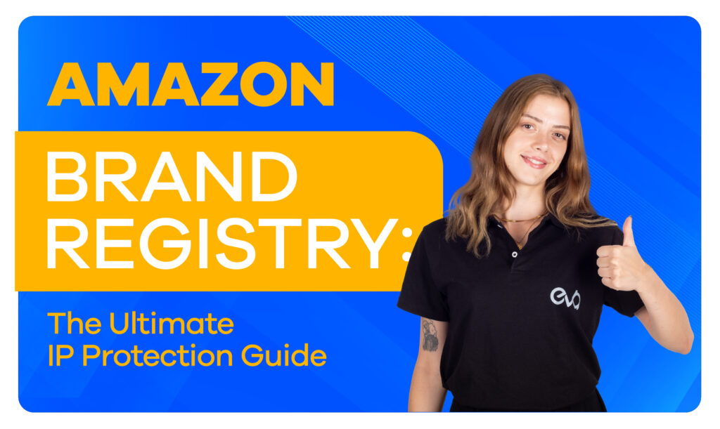 Power of Amazon Brand Registry: Intellectual Property Protection