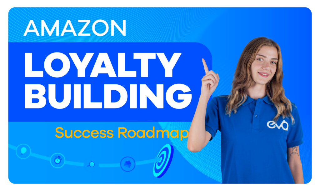 Building Customer Loyalty on Amazon: Strategies for Success