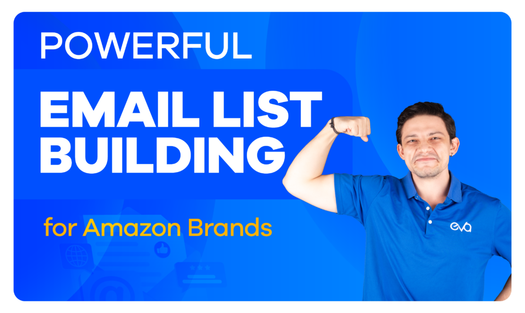 How to Build an Email List on Amazon: Strategies for Brands