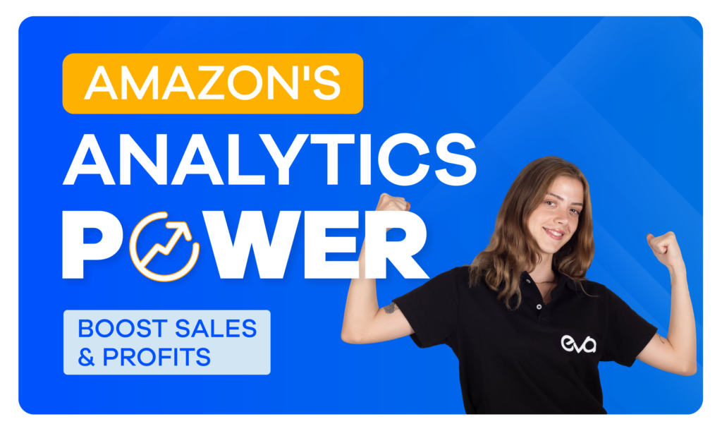 Power of Amazon Brand Analytics: Guide to Boost Your Sales & Profits