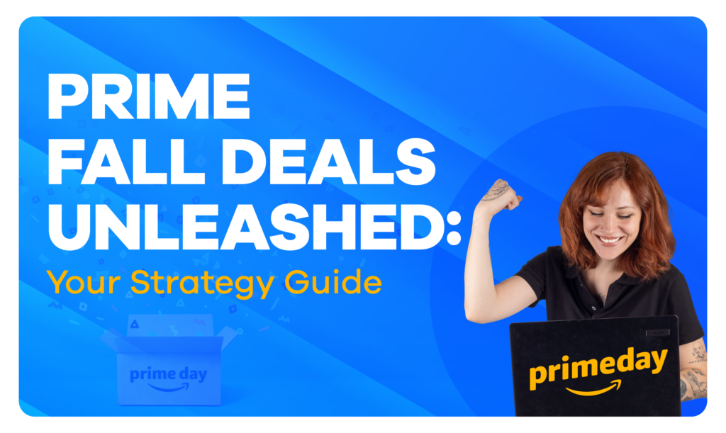 Prepare for the Prime Fall Deal Event 2023: Your Ultimate Strategy Guide