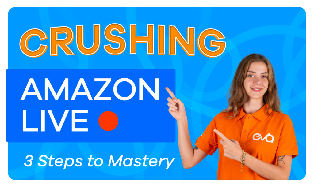 Understanding Amazon Live: 3 Steps to Master Product Display