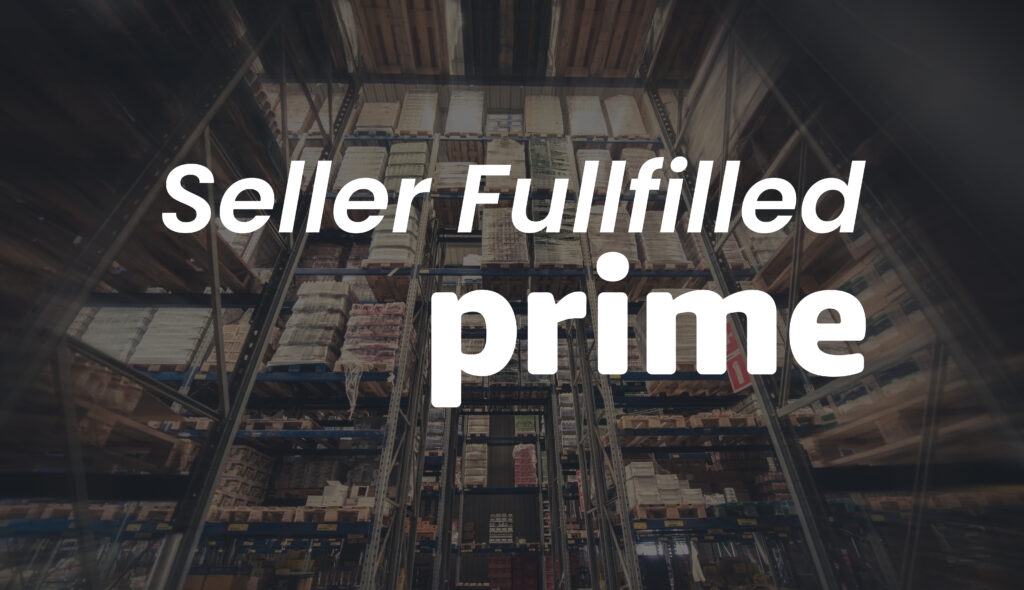 Discover What's New With  Seller Fulfilled Prime