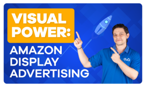 Amazon Display Advertising Power Of Visual Marketing