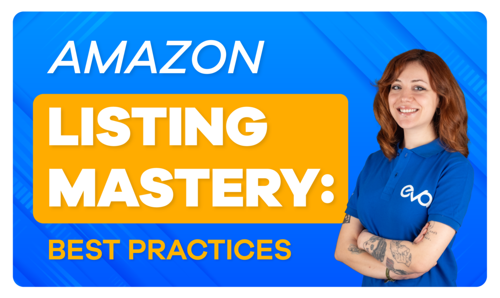 Amazon Listings Optimization Guidelines & Best Practices