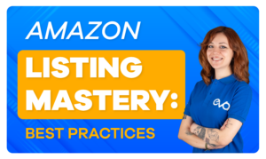 Amazon Product Listings Optimization Guidelines & Best Practices