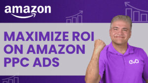 How To Maximize Roi On Amazon Ppc [prime Day Guide] Feat