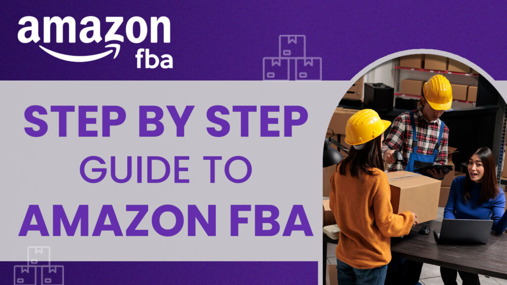 Amazon FBA Course | COMPLETE Step by Step 2024