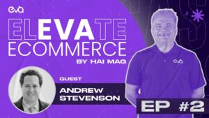 Elevate Ecommerce Ep2