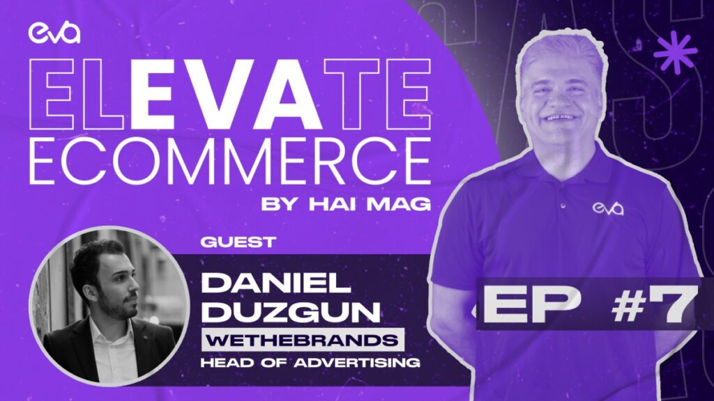 Elevate eCommerce PODCAST EP #7 | How to Supercharge Your Amazon Ads with Daniel Duzgun