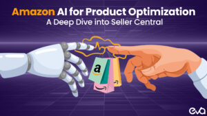 Amazon AI for Product Optimization: A Deep Dive into Seller Central