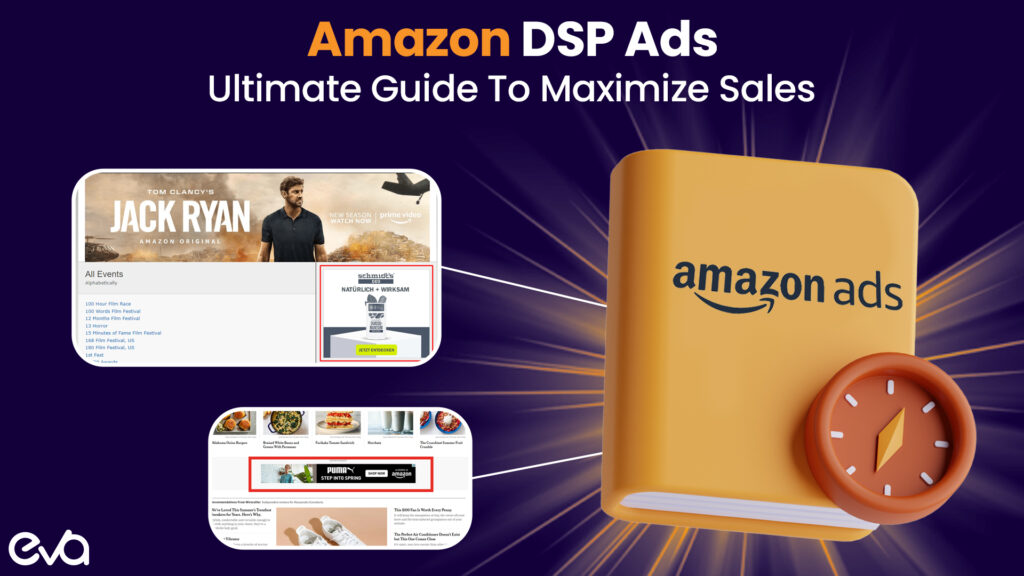 Amazon DSP Ads: Ultimate Guide To Maximize Visibility & Sales