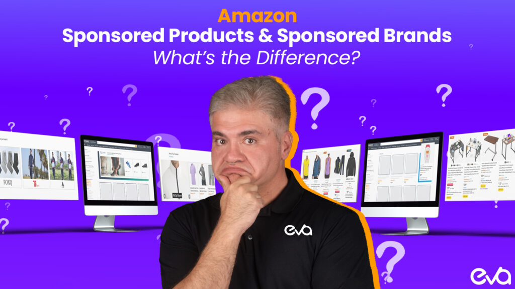 Amazon Sponsored Products & Amazon Sponsored Brands: How Do They Differ?