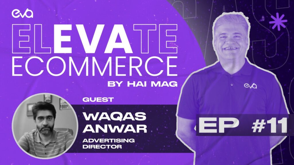 Elevate eCommerce PODCAST EP #11 I Key Strategies from a Top PPC Expert | Waqas Anwar