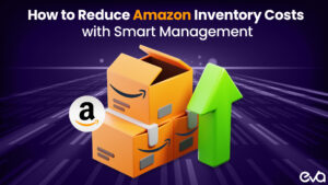 How to Reduce Amazon Inventory Costs with Smart Management