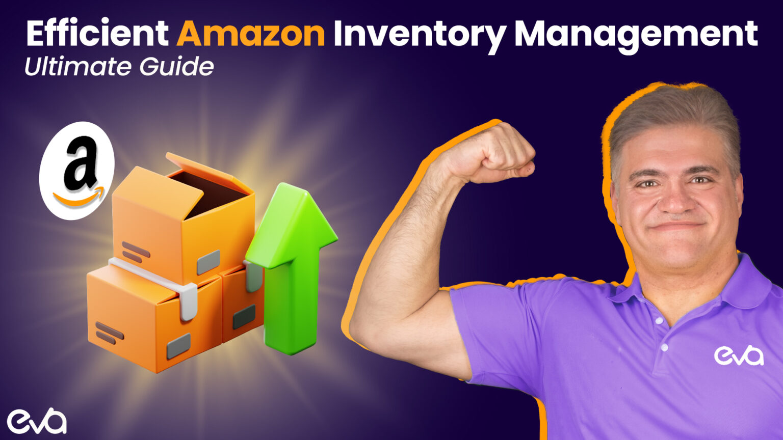 Ultimate Guide to Efficient Amazon Inventory | Eva Commerce