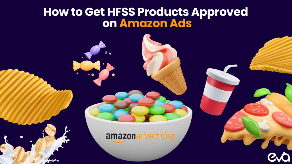 How to Get HFSS Products Approved on Amazon Ads