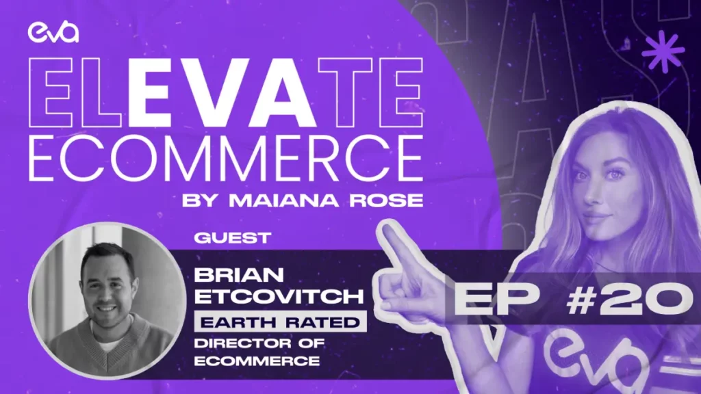 Elevate eCommerce PODCAST EP #20 | The Role of Responsibility in eCommerce with Brian Etcovitch