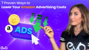 7 Proven Ways to Lower Your Amazon Advertising Costs