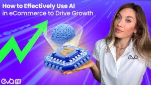 How to Effectively Use AI in Ecommerce to Drive Growth