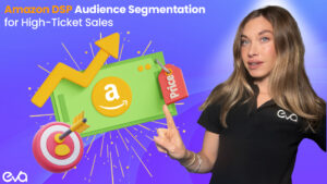 Amazon DSP Audience Segmentation for High-Ticket Sales