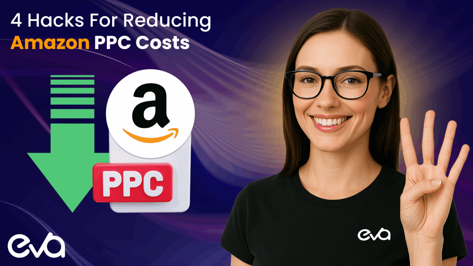 4 Hacks to Effectively Reduce Amazon PPC Cost ? | Eva Guru