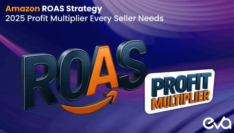 Amazon ROAS Strategy: The 2025 Profit Multiplier Every Seller Needs