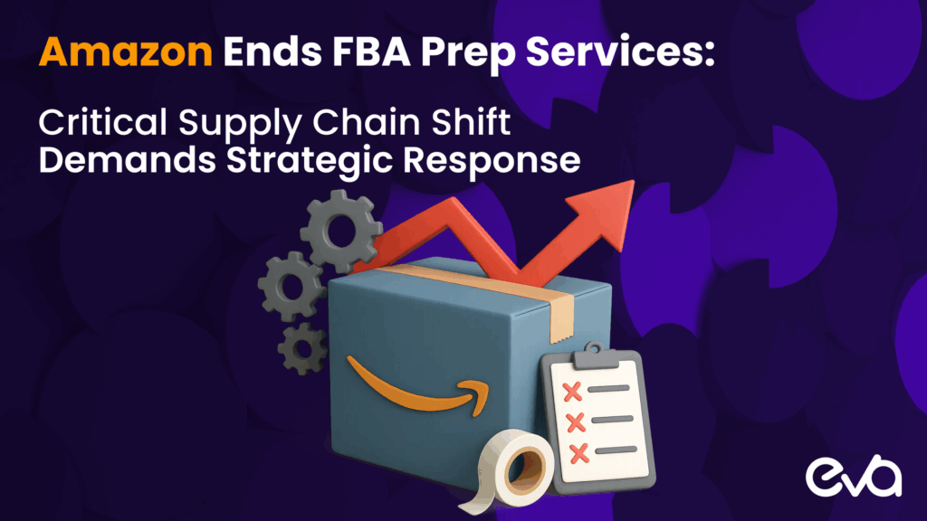 Amazon Ends FBA Prep Services: Critical Supply Chain Shift Demands Strategic Response