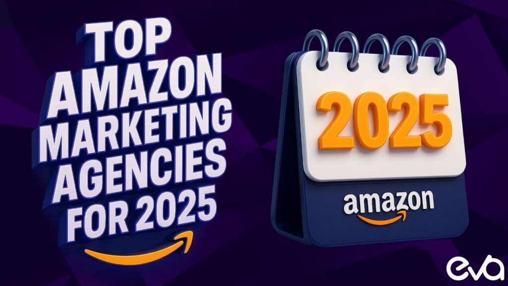 Top 45+ Amazon Marketing Agencies For 2025